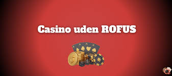 Casino Uden Rufus Nyd Spillet Uden Bekymringer