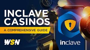 Comprehensive Guide to Inclave Casinos -1409376388 Comprehensive Guide to Inclave Casinos -1409376388