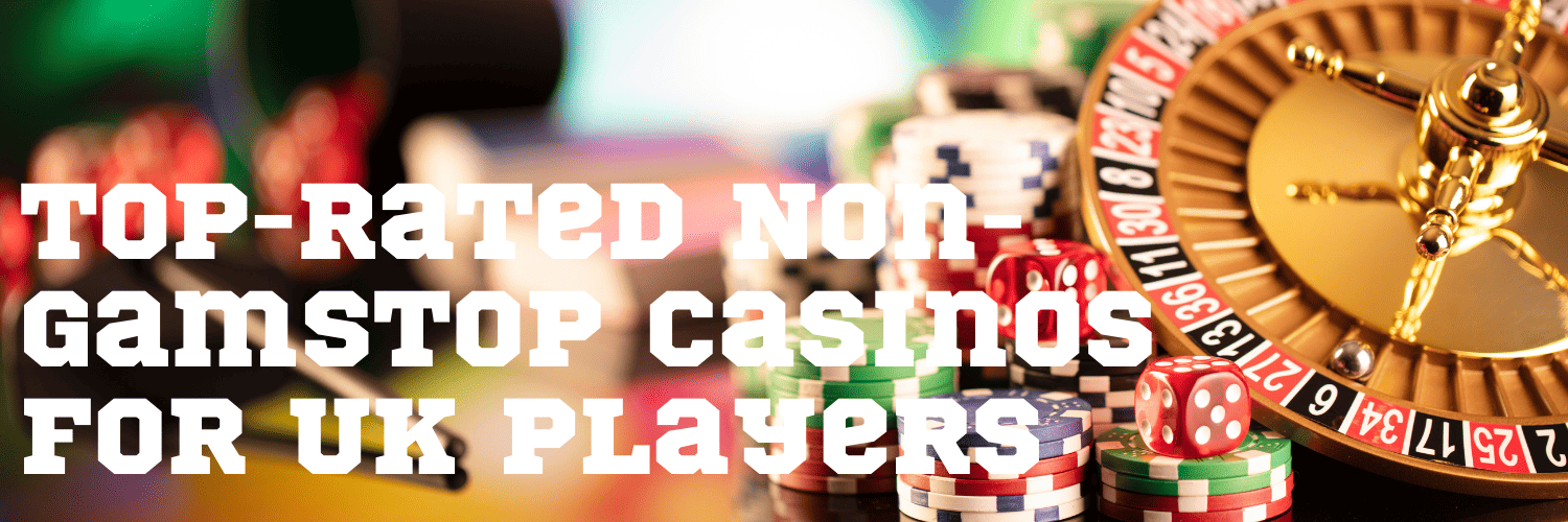 Discover Casinos in the UK Not on Gamstop