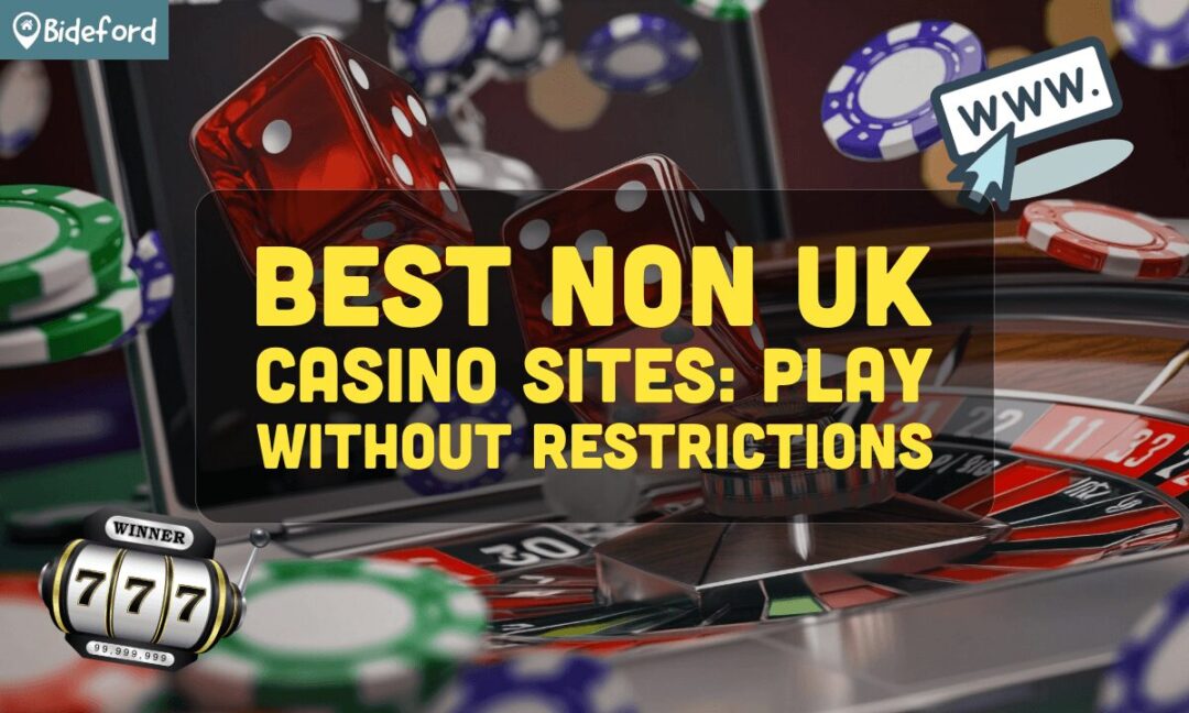 Exploring Non-UK Online Casinos Opportunities and Considerations Exploring Non-UK Online Casinos Opportunities and Considerations