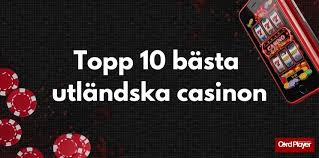 Utländska Casino för Svenska Spelare - En Guide till Bästa Alternativen