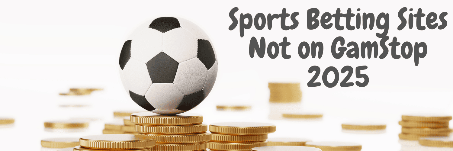 Exploring Non GamStop Football Betting Sites A Comprehensive Guide 961460769